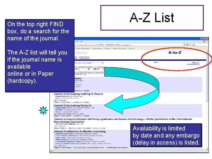 On the top right FIND box, do a search for the name of the
