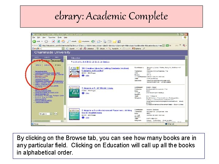 ebrary: Academic Complete By clicking on the Browse tab, you can see how many