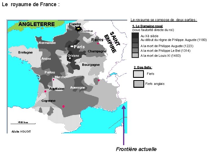 Le royaume de France : ANGLETERRE Le royaume se compose de deux parties :