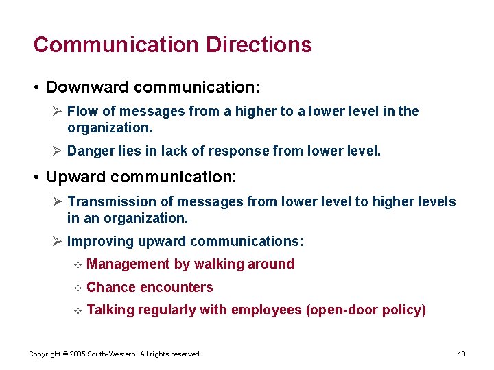Communication Directions • Downward communication: Ø Flow of messages from a higher to a