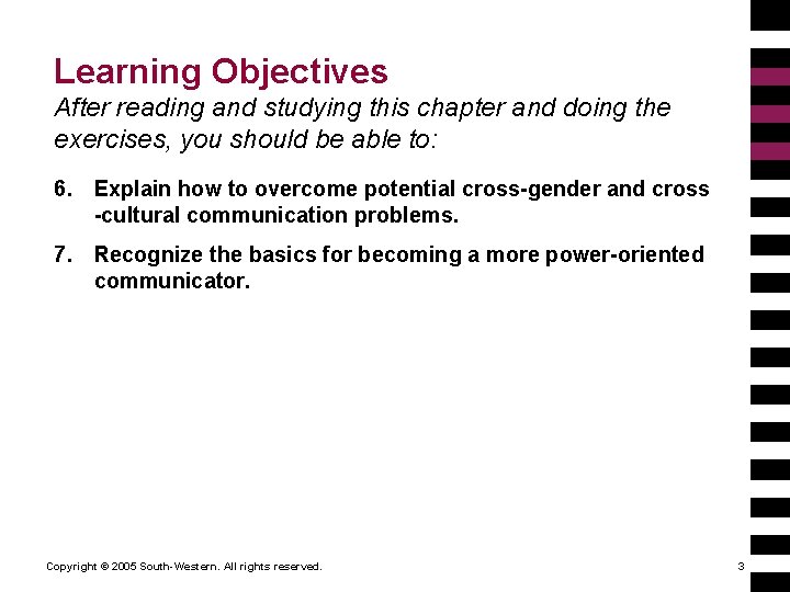 Learning Objectives After reading and studying this chapter and doing the exercises, you should
