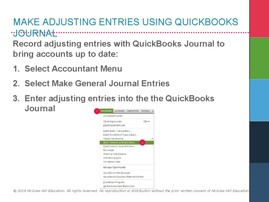 MAKE ADJUSTING ENTRIES USING QUICKBOOKS JOURNAL Record adjusting entries with Quick. Books Journal to