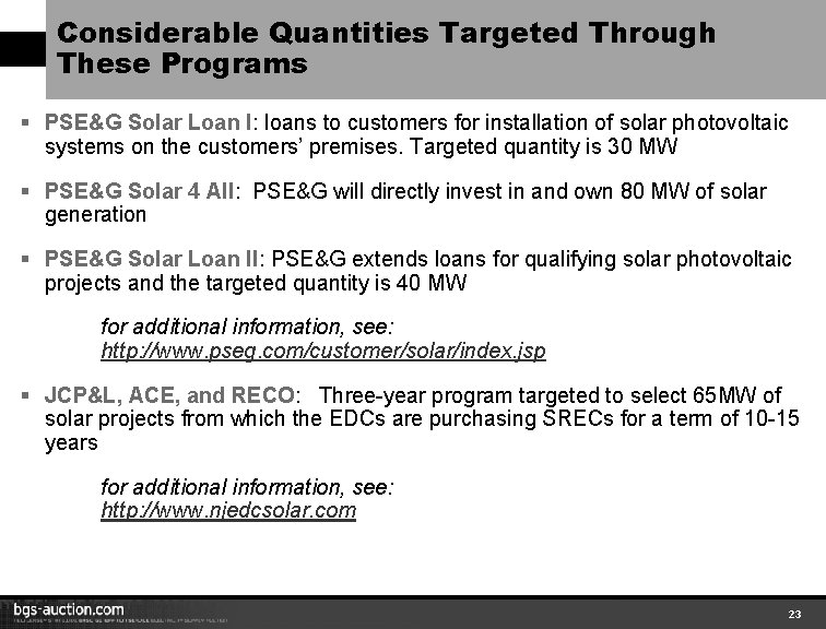 Considerable Quantities Targeted Through These Programs § PSE&G Solar Loan I: loans to customers
