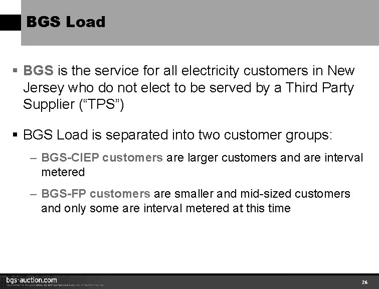 BGS Load § BGS is the service for all electricity customers in New Jersey