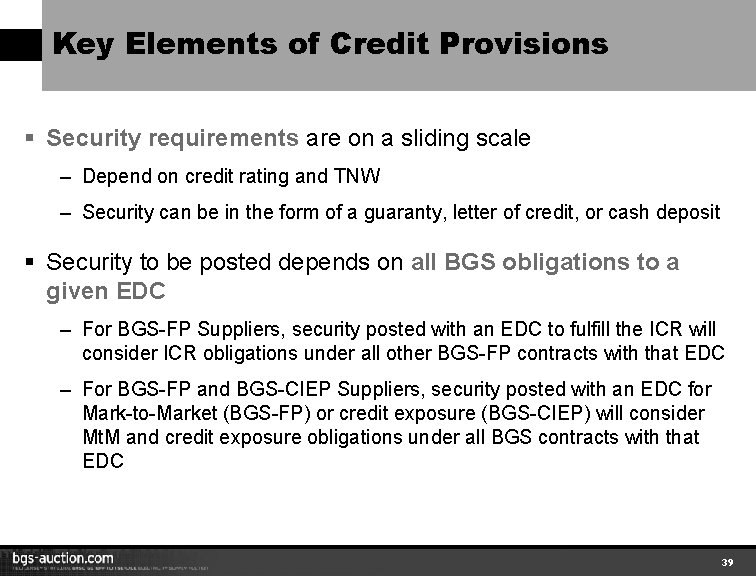 Key Elements of Credit Provisions § Security requirements are on a sliding scale –