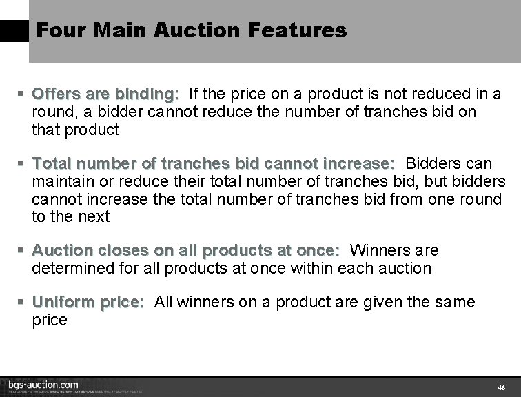 Four Main Auction Features § Offers are binding: If the price on a product