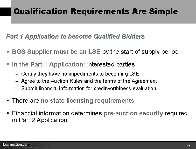 Qualification Requirements Are Simple Part 1 Application to become Qualified Bidders § BGS Supplier