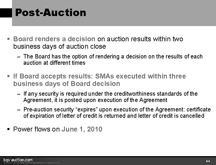 Post-Auction § Board renders a decision on auction results within two business days of