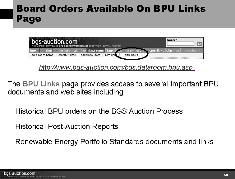 Board Orders Available On BPU Links Page http: //www. bgs-auction. com/bgs. dataroom. bpu. asp