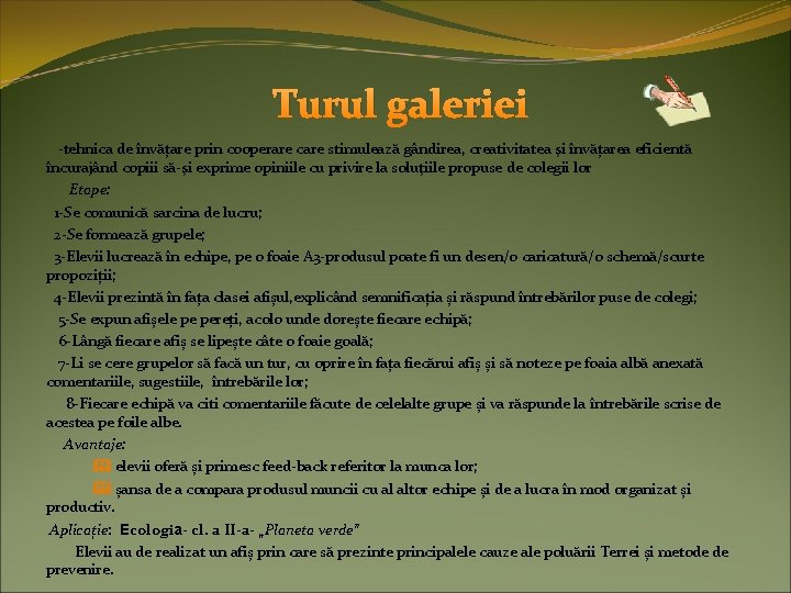 Turul galeriei -tehnica de învățare prin cooperare care stimulează gândirea, creativitatea şi învățarea eficientă