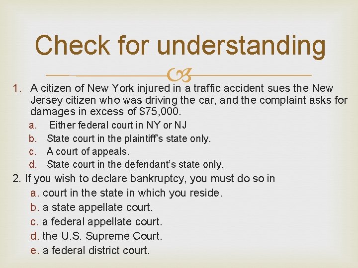 1. Check for understanding A citizen of New York injured in a traffic accident