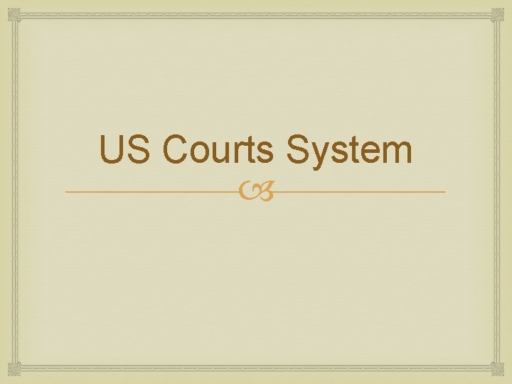 US Courts System 