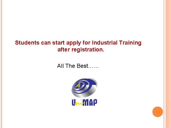 Students can start apply for Industrial Training after registration. All The Best…… 