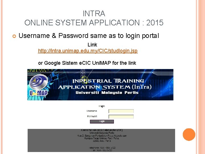 INTRA ONLINE SYSTEM APPLICATION : 2015 Username & Password same as to login portal
