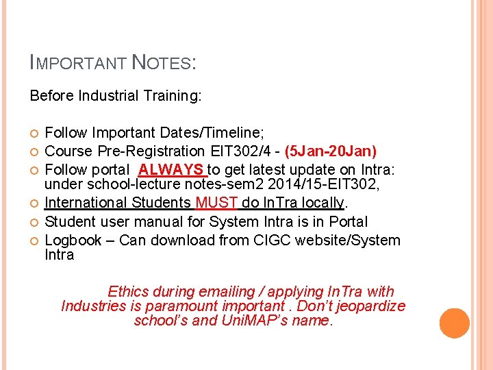 IMPORTANT NOTES: Before Industrial Training: Follow Important Dates/Timeline; Course Pre-Registration EIT 302/4 - (5