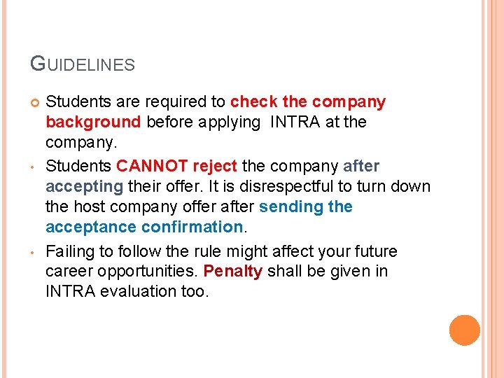 GUIDELINES • • Students are required to check the company background before applying INTRA