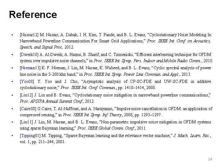 Reference • [Nassar 12] M. Nassar, A. Dabak, I. H. Kim, T. Pande, and