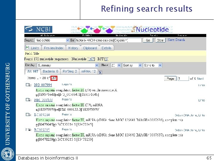 Refining search results Databases in bioinformatics II 65 