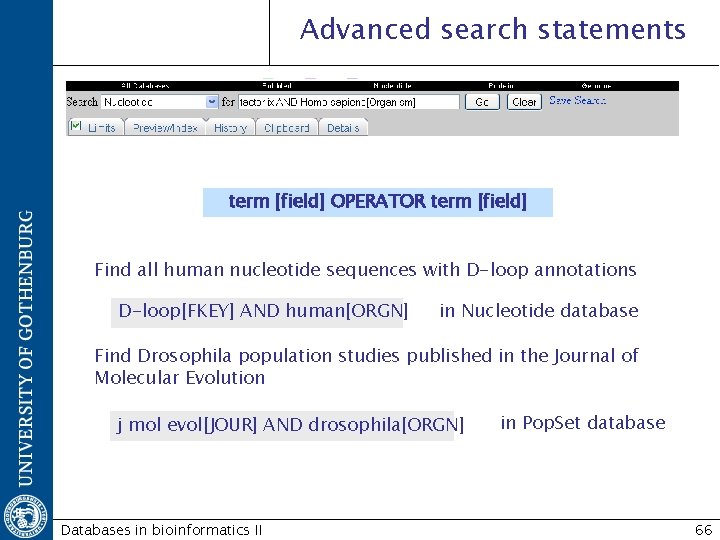 Advanced search statements term [field] OPERATOR term [field] Find all human nucleotide sequences with