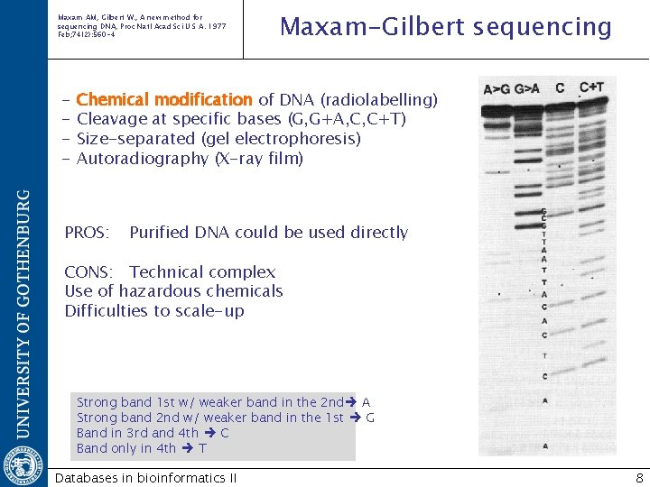 Maxam AM, Gilbert W. , A new method for sequencing DNA, Proc Natl Acad