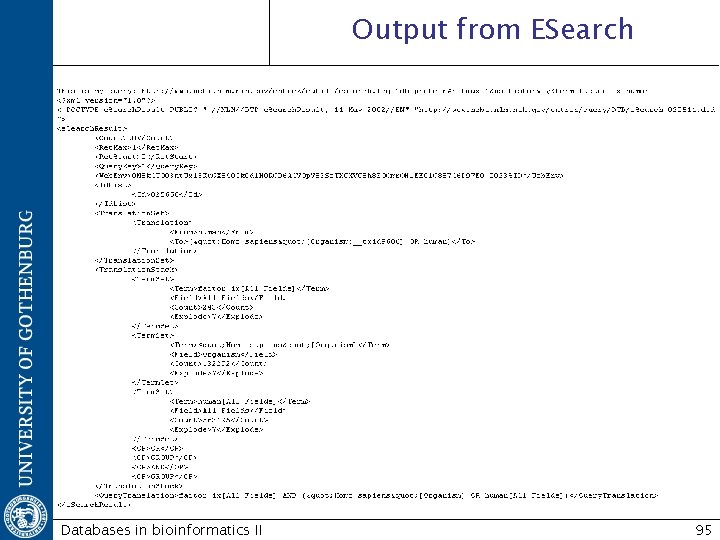 Output from ESearch Databases in bioinformatics II 95 