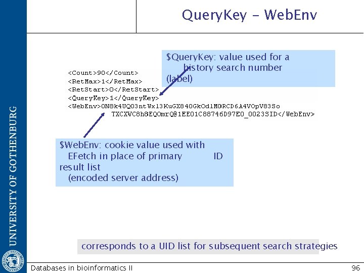 Query. Key - Web. Env $Query. Key: value used for a history search number