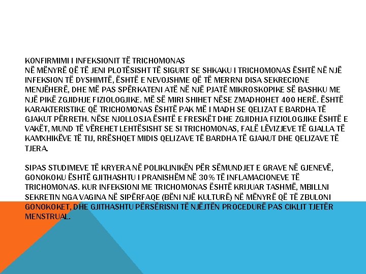 KONFIRMIMI I INFEKSIONIT TË TRICHOMONAS NË MËNYRË QË TË JENI PLOTËSISHT TË SIGURT SE