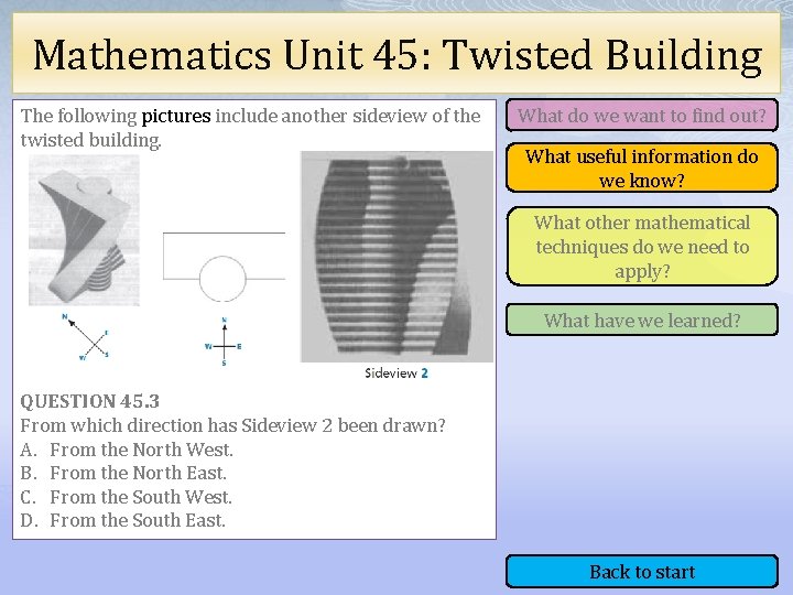 Mathematics Unit 45: Twisted Building The following pictures include another sideview of the twisted