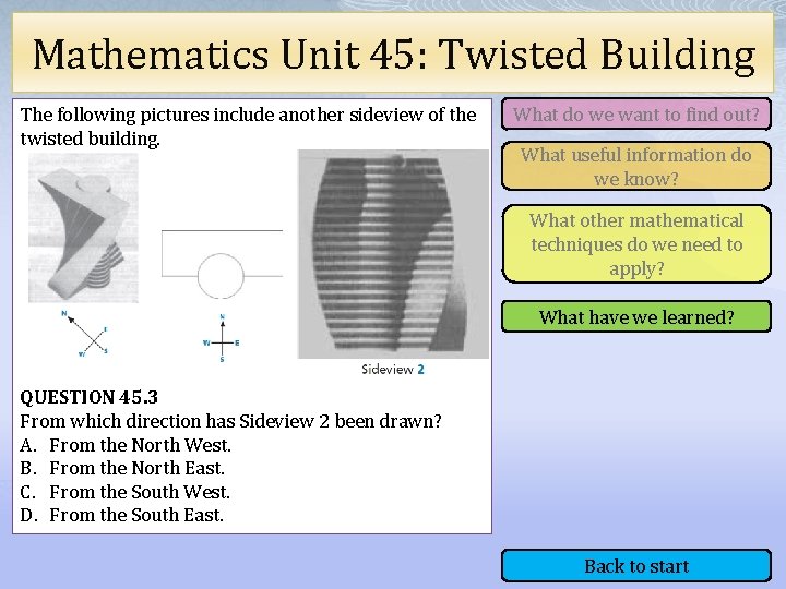 Mathematics Unit 45: Twisted Building The following pictures include another sideview of the twisted