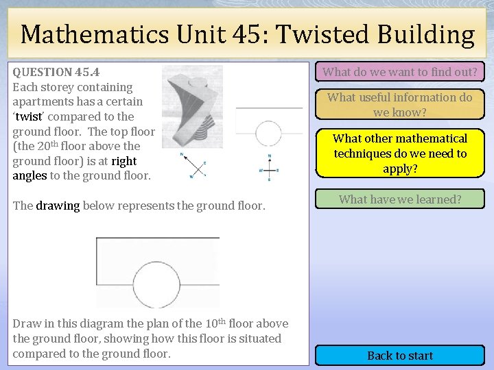 Mathematics Unit 45: Twisted Building QUESTION 45. 4 Each storey containing apartments has a