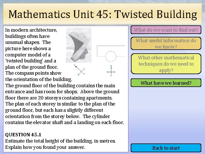 Mathematics Unit 45: Twisted Building In modern architecture, buildings often have unusual shapes. The