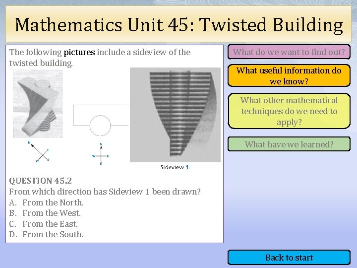 Mathematics Unit 45: Twisted Building The following pictures include a sideview of the twisted