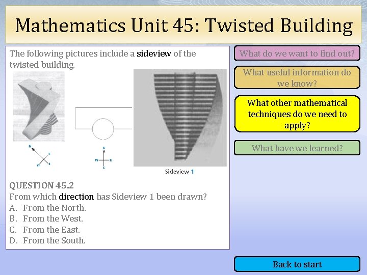 Mathematics Unit 45: Twisted Building The following pictures include a sideview of the twisted