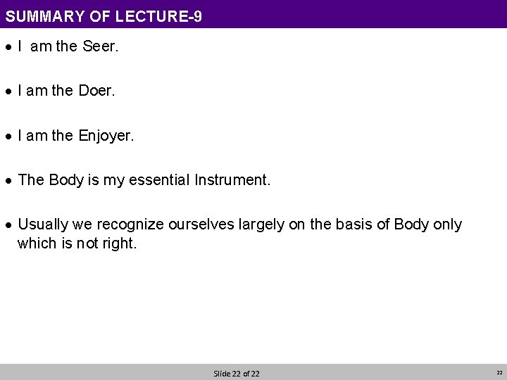 SUMMARY OF LECTURE-9 · I am the Seer. · I am the Doer. ·