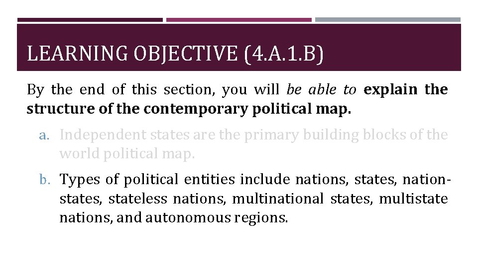 LEARNING OBJECTIVE (4. A. 1. B) By the end of this section, you will