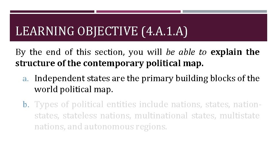 LEARNING OBJECTIVE (4. A. 1. A) By the end of this section, you will