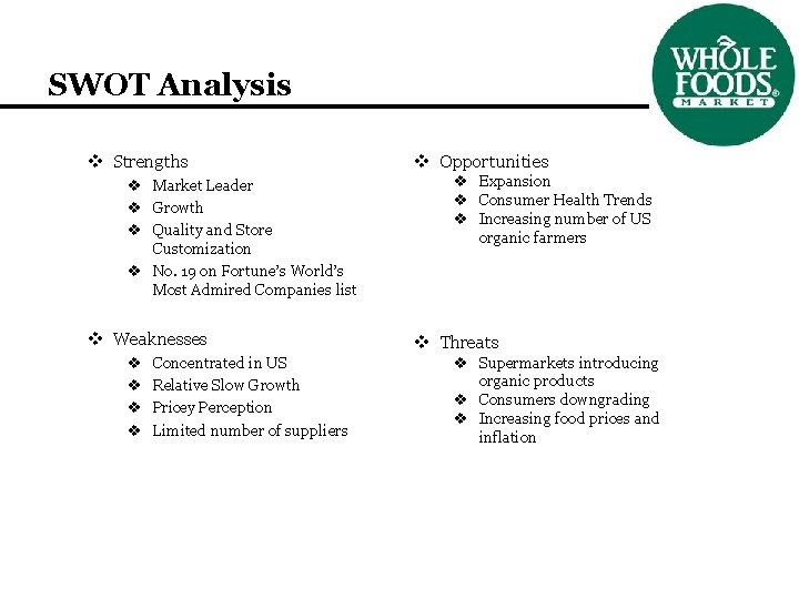 SWOT Analysis v Strengths v Market Leader v Growth v Quality and Store Customization