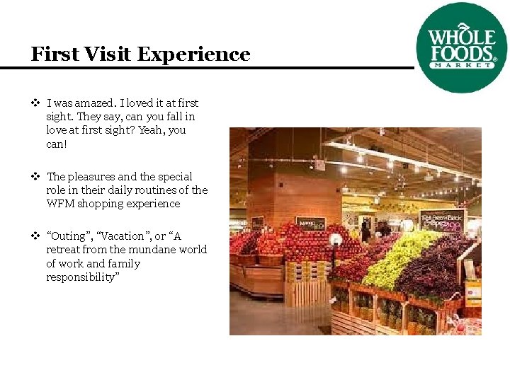 First Visit Experience v I was amazed. I loved it at first sight. They