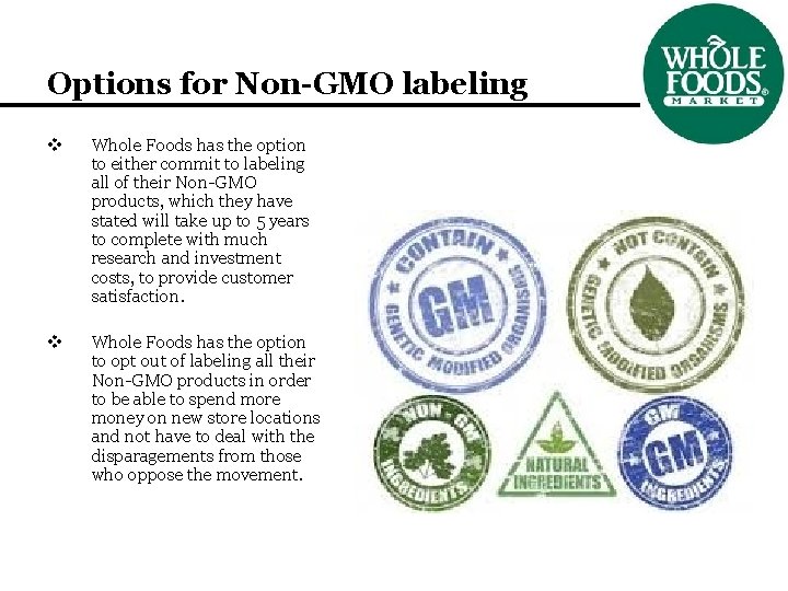 Options for Non-GMO labeling v Whole Foods has the option to either commit to