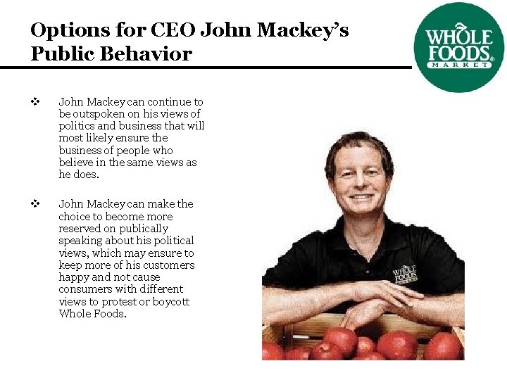 Options for CEO John Mackey’s Public Behavior v John Mackey can continue to be