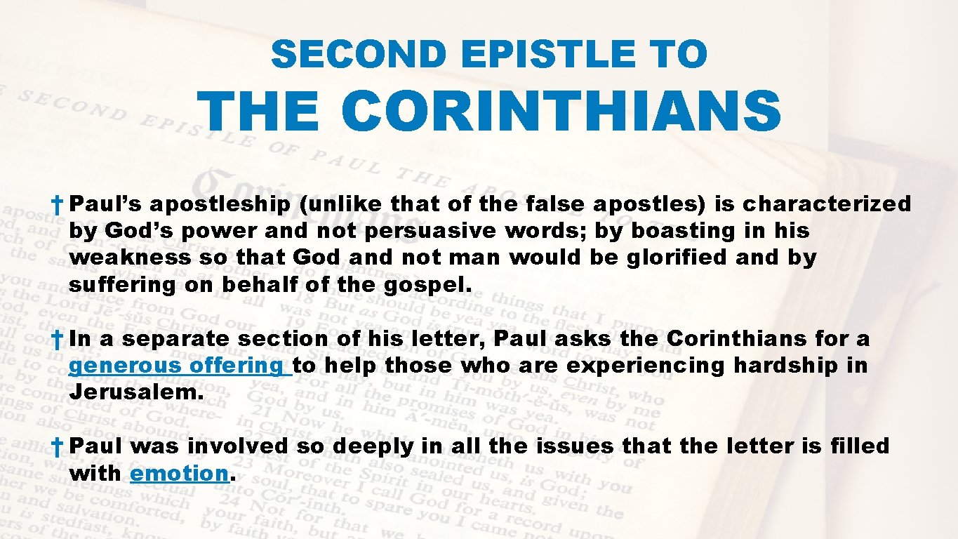 SECOND EPISTLE TO THE CORINTHIANS † Paul’s apostleship (unlike that of the false apostles)