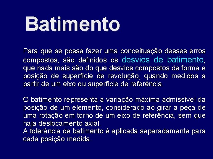 Batimento Para que se possa fazer uma conceituação desses erros compostos, são definidos os