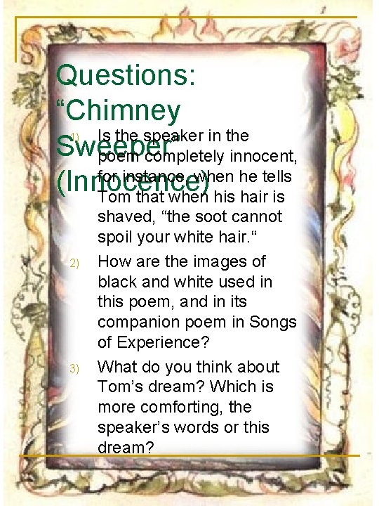 Questions: “Chimney Is the speaker in the Sweeper” poem completely innocent, for instance, when