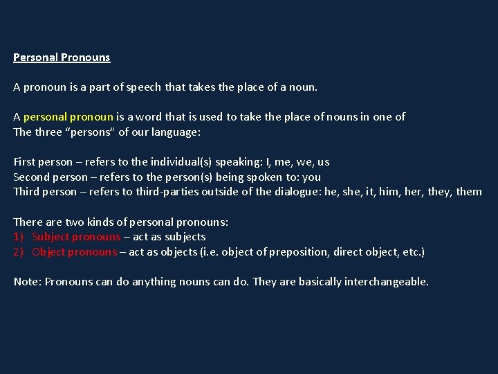 Personal Pronouns A pronoun is a part of speech that takes the place of