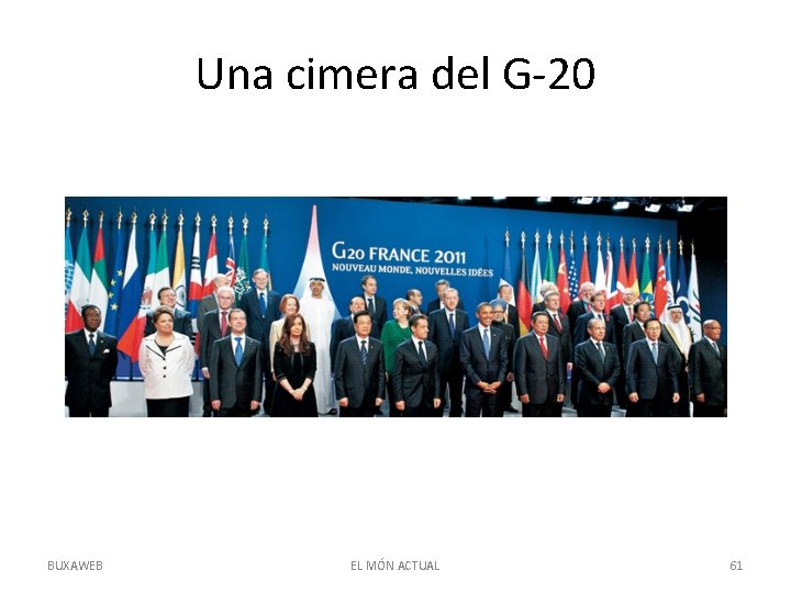 Una cimera del G-20 BUXAWEB EL MÓN ACTUAL 61 