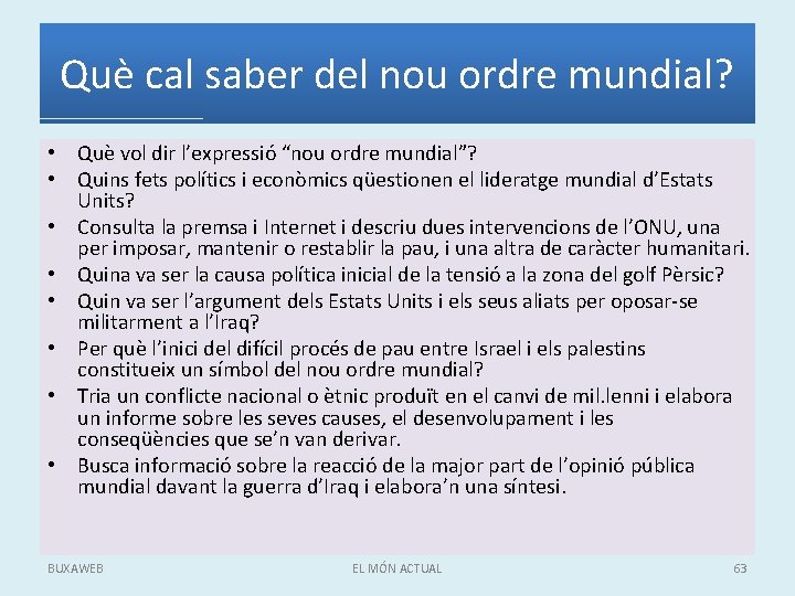 Què cal saber del nou ordre mundial? • Què vol dir l’expressió “nou ordre