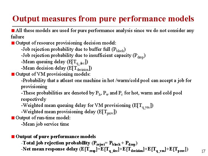 Output measures from pure performance models All these models are used for pure performance
