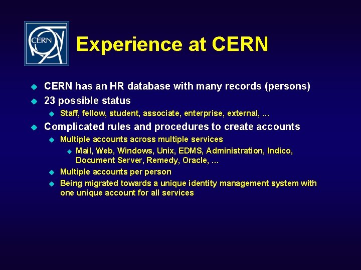 Experience at CERN u u CERN has an HR database with many records (persons)