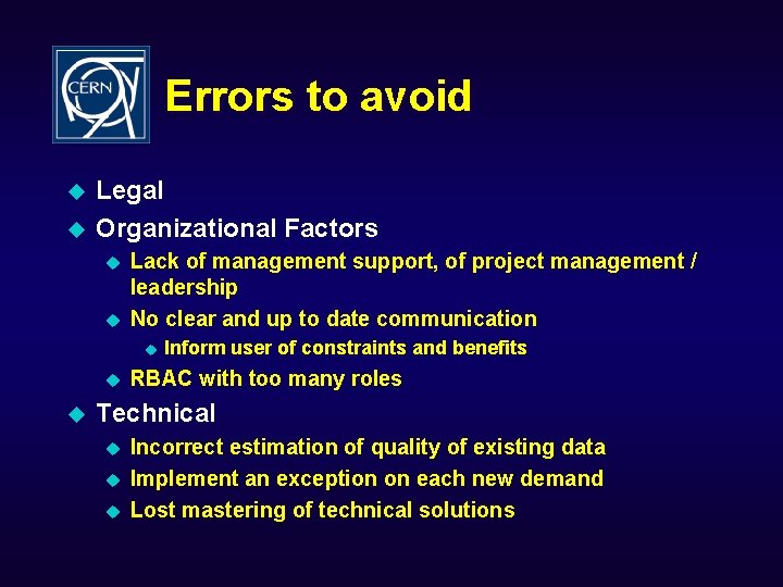 Errors to avoid u u Legal Organizational Factors u u Lack of management support,
