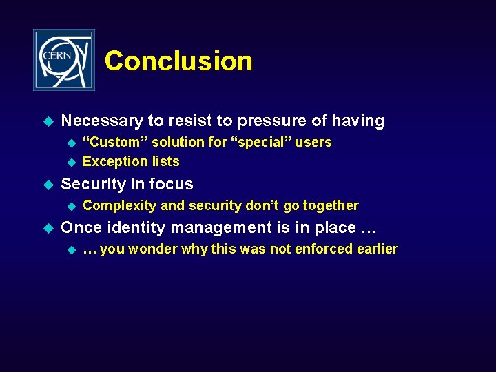 Conclusion u Necessary to resist to pressure of having u u u Security in